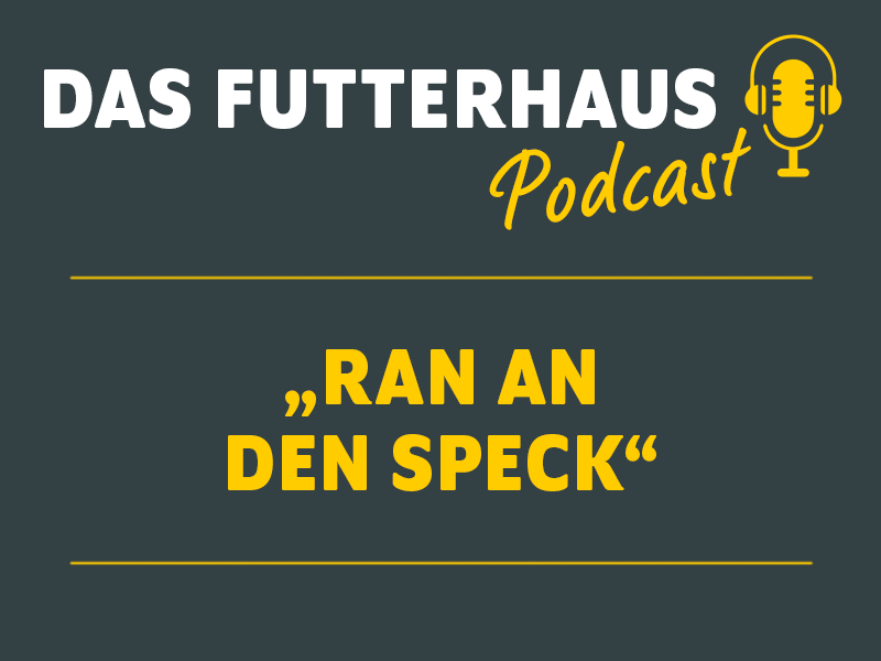 Podcast von DAS FUTTERHAUS: Folge 3